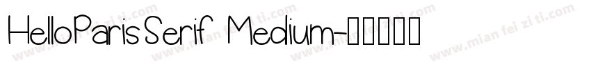 HelloParisSerif Medium字体转换